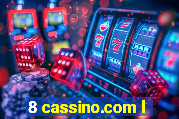 8 cassino.com l